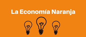 Lo que es la economÃ­a naranja una forma de crear ideas.